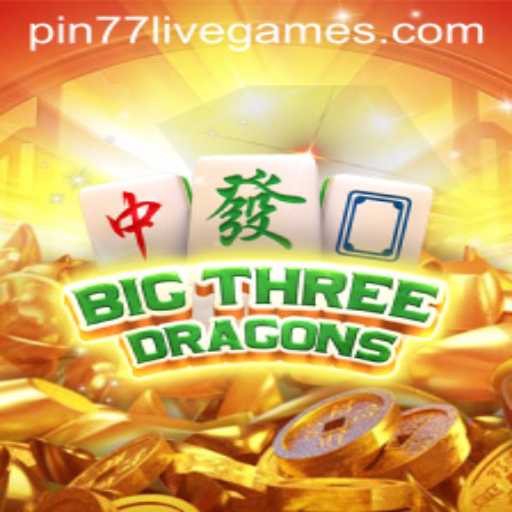 BigThreeDragons Game: An In-Depth Exploration