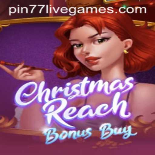 Exploring the Enchanting World of ChristmasReachBonusBuy: A Festive Gaming Experience