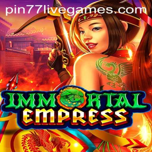 ImmortalEmpress: Unveiling the Magic of the Game
