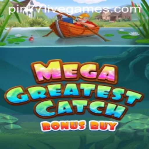 Immerse Yourself in MegaGreatestCatchBonusBuy: A New Era of Gaming